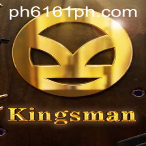 Kingsman: The Thrilling World of 6161PH.com's Latest Game